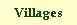 Villages